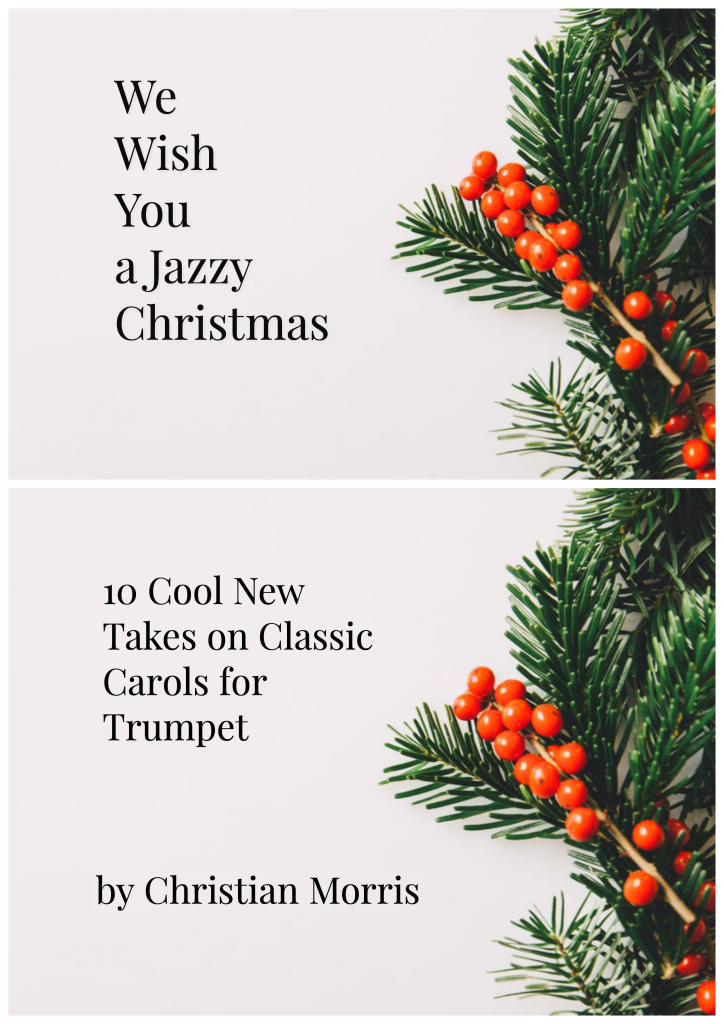 We Wish You A Jazzy Christmas (Ten Cool New Takes on Classic Carols) for Trumpet